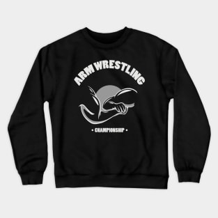 Arm Wrestling Championship Crewneck Sweatshirt